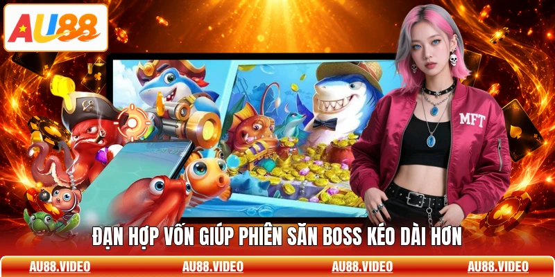 Đạn hợp vốn giúp phiên săn boss kéo dài hơn